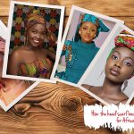 FASHION: GifaarT: How the headscarf became a symbol of pride for African women