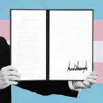 All the ways Trump wants to exclude trans people from public life Trump Executive Order