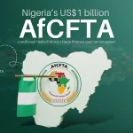 Nigeria’s US$1 billion AfCFTA credit push tests if Africa’s trade finance gap can be eased